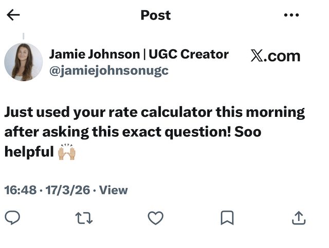 Jamie Johnson UGC Creator tweet: Just used your rate calculator this morning after asking this exact question! Soo helpful.